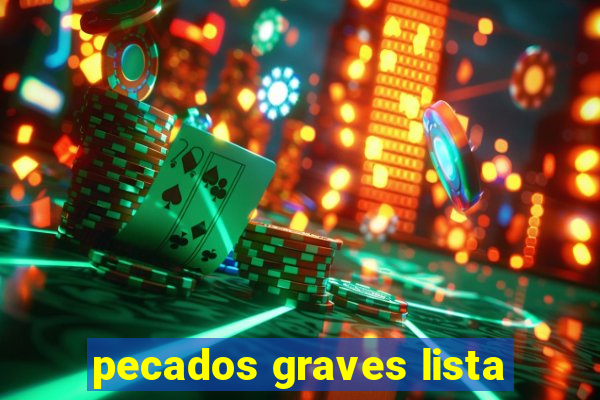 pecados graves lista